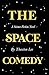 The Space Comedy