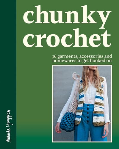 Chunky Crochet: 16 garments, accessories and homewares to get hooked on (Paperback)