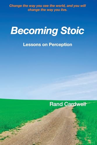 Becoming Stoic: Lessons on Perception (Paperback)