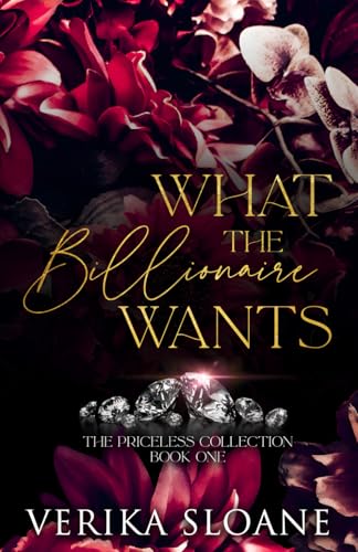 What the Billionaire Wants: The Priceless Collection (Paperback)