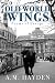 Old World Wings by A M Hayden