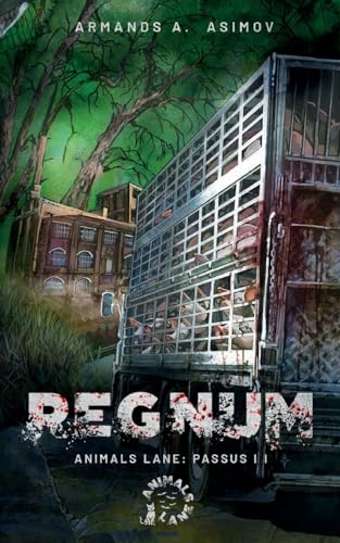 Regnum: Animals Lane: Passus II - Eine dystopische Tierfabel (German Edition)