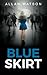 Blue Skirt by Allen Watson