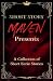 Short Story Maven Presents a Collection of Short Eerie Stories by Roe Braddy