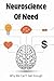 Neuroscience of Need by Liam Powell