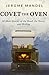 Covet The Oven by Jerome Mandel