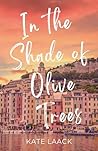 In the Shade of Olive Trees