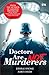 Doctors Are Not Murderers by Debraj Shome