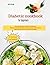 Diabetic cookbook for beginners: Over 100 delicious recipes for diabetics: Enjoy your meals and keep your blood sugar under control - with a 28-day plan and 2 bonuses included