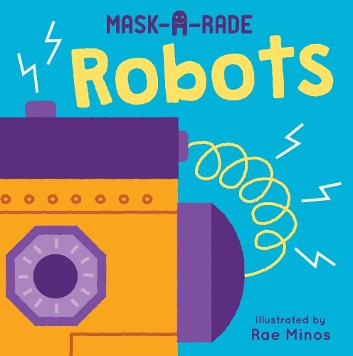 MASK-A-RADE: Robots (Board Book)