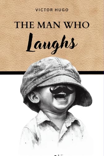 The Man Who Laughs: A Tragic Tale of Gothic Love and Laughter in the Shadow of Society
