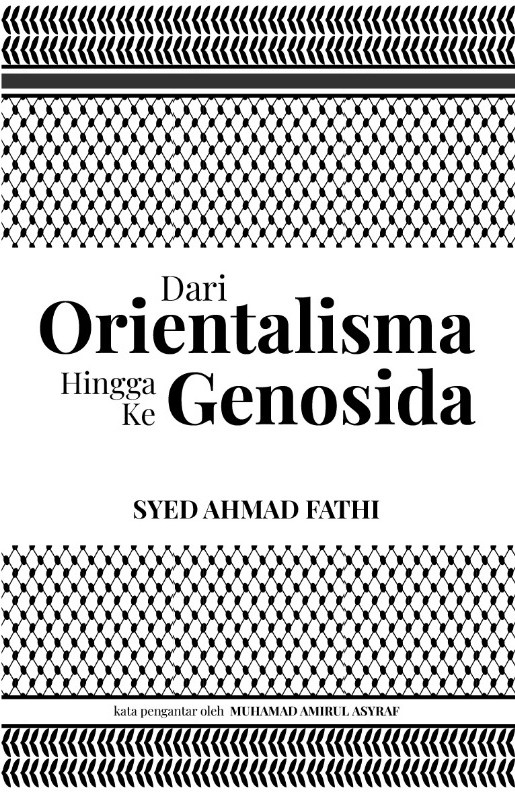 Dari Orientalisma Hingga Ke Genosida (Paperback)