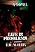 Life Is Problems