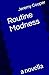 Routine Madness: a novella