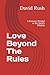 Love Beyond the Rules: A Ro...