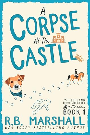 A Corpse at the Castle (Highland Horse Whisperer, #1)