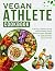 Vegan Athlete Cookbook by Hazel I. Guzman