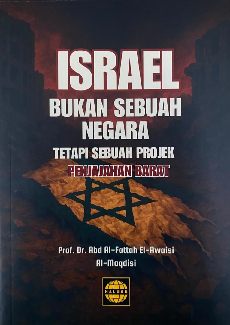Israel Bukan Sebuah Negara Tetapi Sebuah Projek Penjajahan Barat