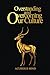 Overstanding and Overcoming Our Culture