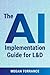 The AI Implementation Guide...