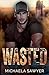 Wasted