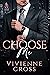 Choose Me by Vivienne  Cross