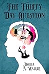 The Thirty Day Qu...