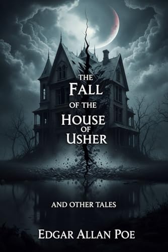 The Fall of the House of Usher and Other Tales