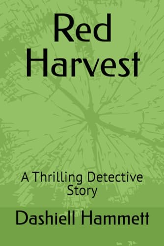 Red Harvest: A Thrilling Detective Story