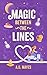Magic Between the Lines