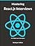 Mastering React.js Interviews: For Middle/Senior Developers