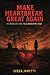 MAKE HEARTBREAK GREAT AGAIN by Lyzza Janette