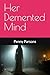 Her Demented Mind