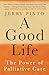 A Good Life : The Power of Palliative Care