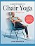 A MASTER GUIDE TO CHAIR YOG...