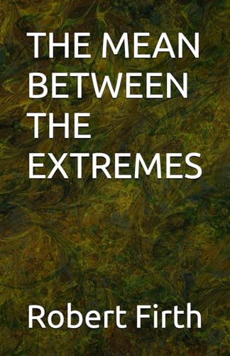 THE MEAN BETWEEN THE EXTREMES (Paperback)