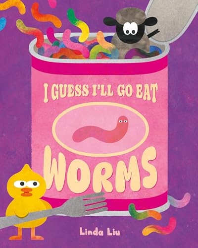 I Guess I'll Go Eat Worms (Hardcover)