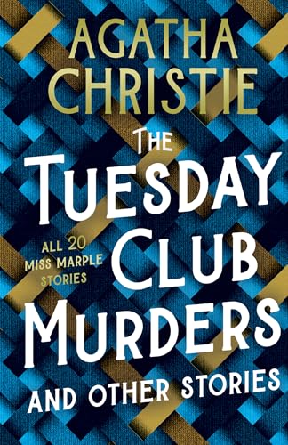 The Tuesday Club Murders and Other Stories (Kindle Edition)