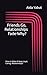 Friends Go, Relationships Fade-Why? by Aida Yabut