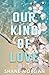 Our Kind of Love: New Adult...