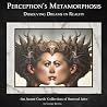 Perception's Metamorphosis: Dissolving Dreams in Reality