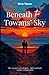 Beneath the Towans' Sky: Th...