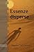 Essenze disperse (Italian Edition)