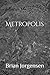 Metropolis