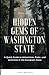 Hidden Gems of Washington State by Kaye Wrights