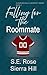 Falling for the Roommate by S E Rose