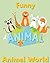 Funny Animal World