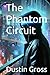 The Phantom Circuit