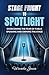 Stage Fright to Spotlight: ...