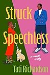 Struck Speechless by Tati Richardson